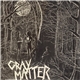 Gray Matter - Food For Thought