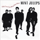 Mint Juleps - Only Love Can Break Your Heart