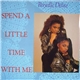 Royalle Delite - Spend A Little Time With Me