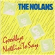 The Nolans - Goodbye Nothin' To Say