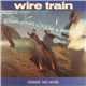 Wire Train - Between Two Words