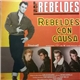 Los Rebeldes - Rebeldes Con Causa