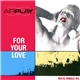 Airplay - For Your Love